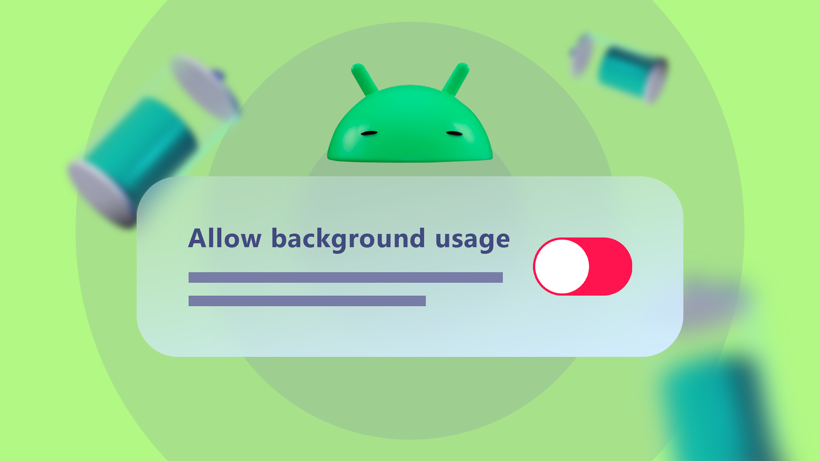 android mascot above a disabled toggle switch for allow background usage with blurred battery icons png